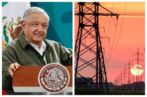 Amlo Reforma El Ctrica Conviene A Los Empresarios