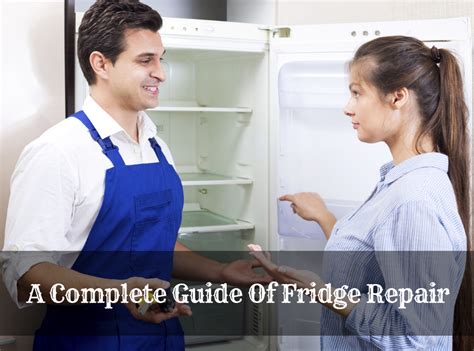 Complete Guide Of Frigidaire Refrigerator Repair Refrigerator Repair