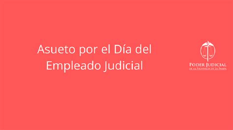 D A Del Empleado Judicial Asueto El De Noviembre Justicia