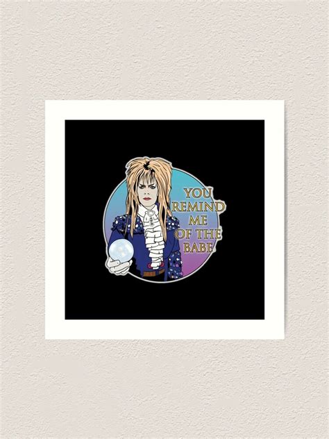 You Remind Me Of The Babe Art Print For Sale By BiteYourGranny Redbubble