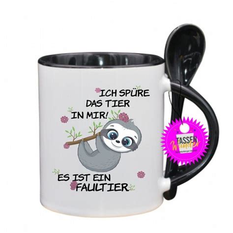 ICH SPÜRE DAS TIER IN MIR Lustige Tasse mit Spruch Sprüche Löffel