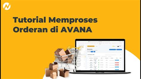 Tutorial Memproses Orderan Di Avana Youtube