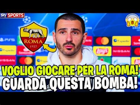 Bonucci Giocera Per La Roma Il Giocatore Vuole Tornare In Italia