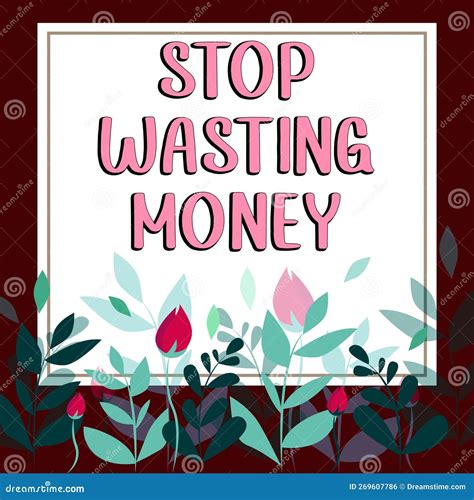 Text Sign Showing Stop Wasting Money Conceptual Photo Advicing Person Or Group To Start Saving