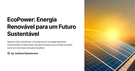 Ecopower Energia Renov Vel Para Um Futuro Sustent Vel