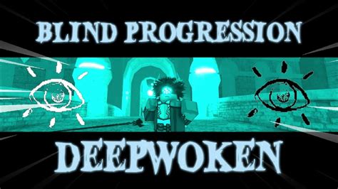 Deepbound Blind Progression Deepwoken Youtube