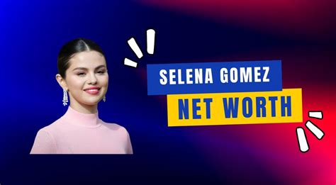 Selena Gomez Net Worth 2023: How Much Has Selena Gomez Net Worth After ...