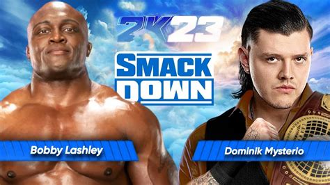 Wwe K Bobby Lashley Vs Dominik Mysterio Wwe Smackdown Youtube