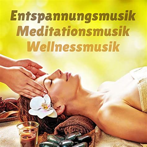 Amazon Music Entspannungsmusik Meditationsmusik Wellnessmusik