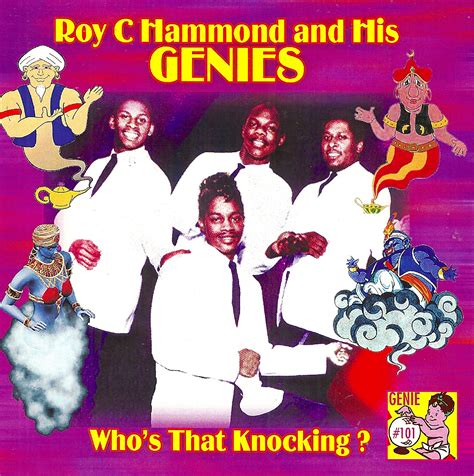 Oldies But Goodies Roy C Hammond And His Genies Whos That Knocking