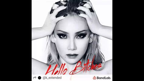 Cl 씨엘 — Hello Bitches Extended Version Youtube