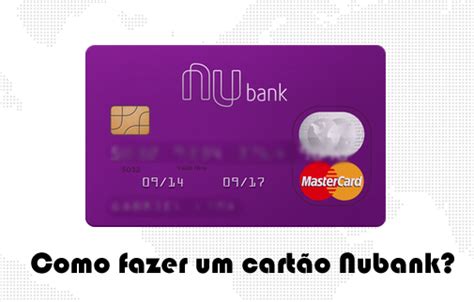 Nubank cartão de crédito Como fazer um