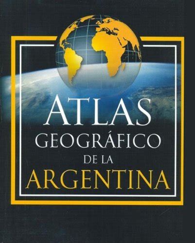 Atlas Geografico De La Argentina Amazon Mx Libros