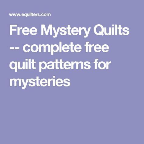 Free Mystery Quilts Complete Free Quilt Patterns For Mysteries