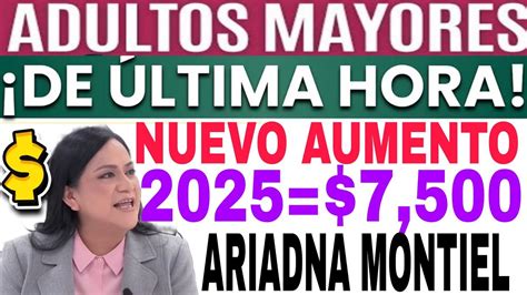 Aviso Ariadna Montiel Reyes Sube Pensi N Nuevo Cu Nto