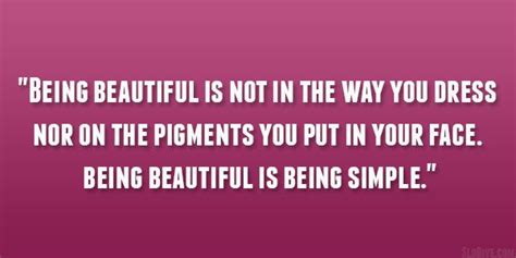 Picture Quotes About Being Beautiful - ShortQuotes.cc