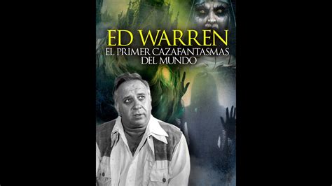 Ed Warren El Primer Cazafantasmas Del Mundo Youtube