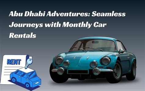 Seamless Journeys With Monthly Car Rentals