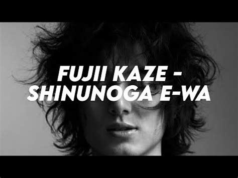 Fujii Kaze Shinunoga E Wa Lyrics Youtube