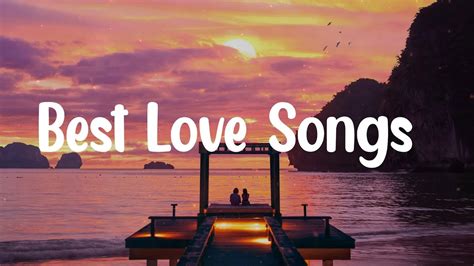 Best Love Songs Greatest Romantic Love Songs Playlist Best