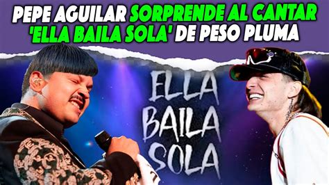 Pepe Aguilar SORPRENDE al público AL CANTAR Ella Baila Sola DESPUÉS