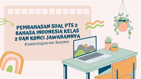 Pembahasan Soal Pts Bahasa Indonesia Kelas Semester Kurikulum