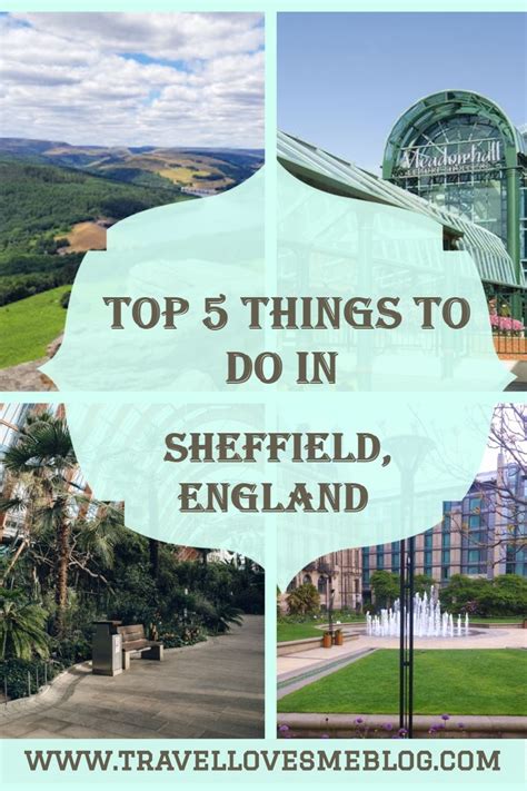 Top 5 Things To Do In Sheffield England Travellovesme