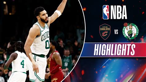 Watch Cleveland Cavaliers Vs Boston Celtics Highlights Video Online