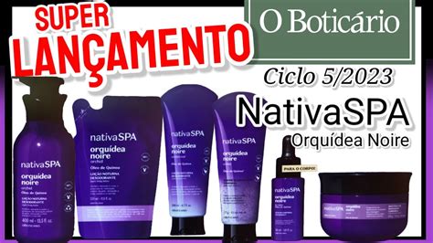 Nova Linha Nativa Spa Orqu Dea Noire Botic Rio Ciclo Youtube