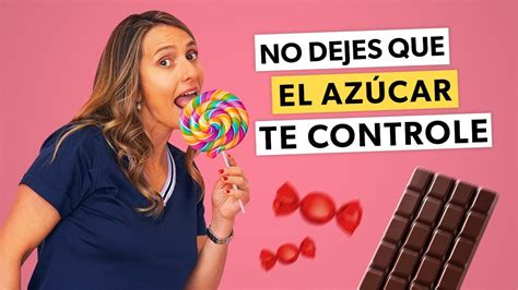 5 Pasos Para Controlar Las Ganas De Comer Dulces YouTube