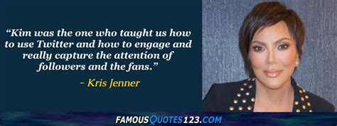 Kris Jenner Quotes on People, Family, Work and Greatness