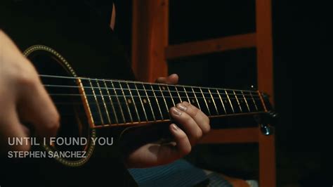 Until I Found You Stephen Sanchez Guitar Instrumental Youtube