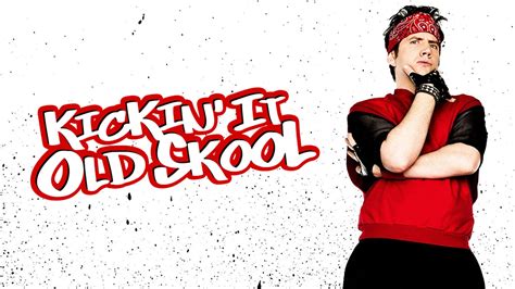 Kickin' It Old Skool | Movie fanart | fanart.tv