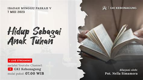 Ibadah Minggu Paskah V Online 7 Mei 2023 GKI Kebonagung Malang