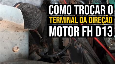 Como Trocar O Terminal Da Dire O Motor Fh D Youtube