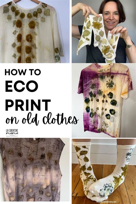 How To Upcycle Old Clothes With Eco Printing La Creative Mama