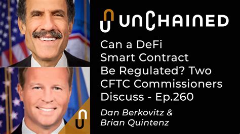 Can a DeFi Smart Contract Be Regulated? Two CFTC Commissioners Discuss - Unchained