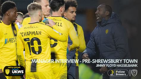 Manager Preview Shrewsbury Town News Burton Albion