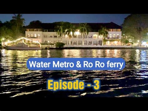 Marine Drive To Vypin By Water Metro Vypin To Fort Kochi By Ro Ro