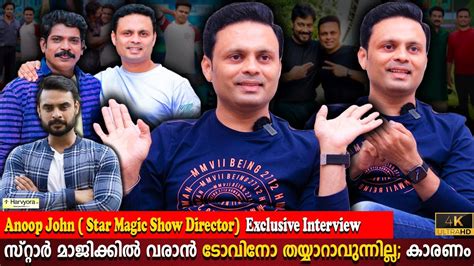 Anoop John Exclusive Interview Star Magic Show Director Tovino