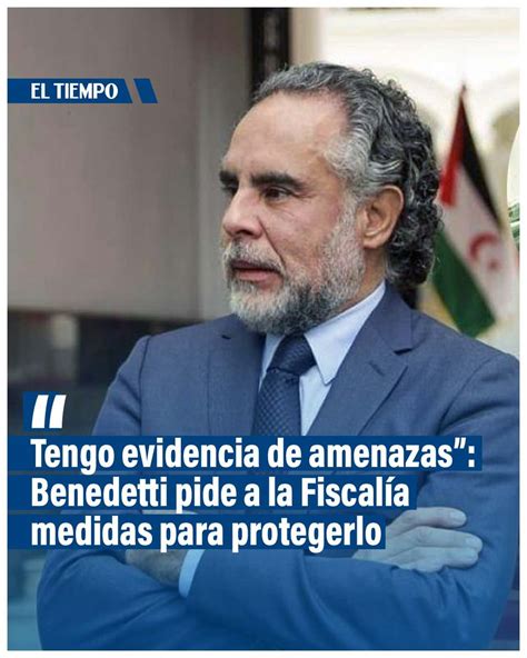 El Tiempo On Twitter Benedetti Pide A La Fiscal A Medidas Para