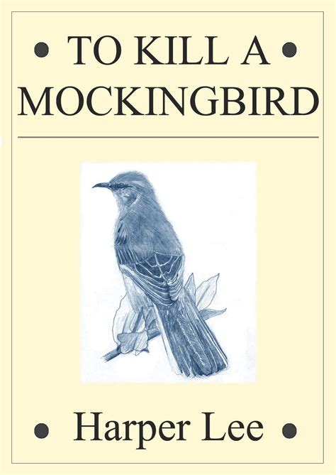 To Kill A Mocking Bird Book Covers To Kill A Mockingbird Book Cover To Kill A Mocking Bird