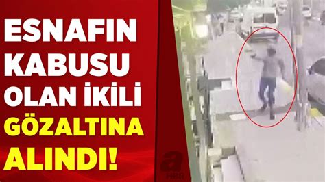 Haraç vermeyen esnafa kabusu yaşattılar 2 şehir eşkıyası gözaltına