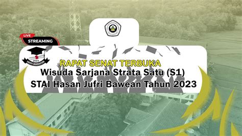 RAPAT SENAT TERBUKA Wisuda Sarjana Strata Satu S1 STAI Hasan Jufri