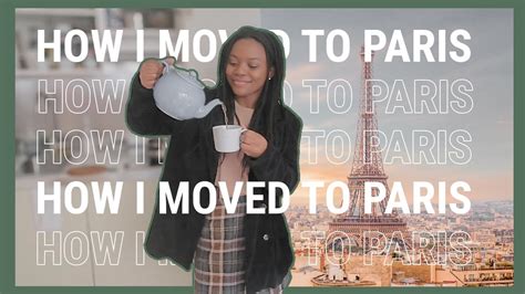 How I Moved To Paris At 21 And How You Can Do It Too ☆ Youtube