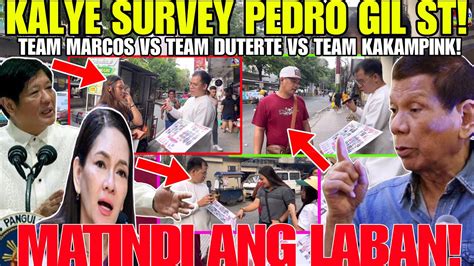 Kalye Survey Pedro Gil Matindi Ang Labanan Humataw Team Marcos Vs