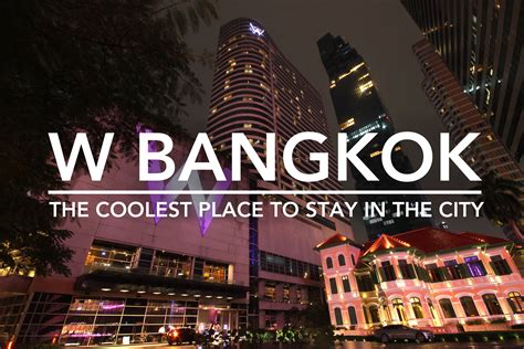 7 Reasons Why W Bangkok Is The Coolest Place To Stay