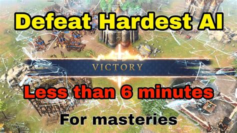 Age Of Empires 4 Defeat Hardest Ai In Less Than 6 Minutes For Masteries Youtube