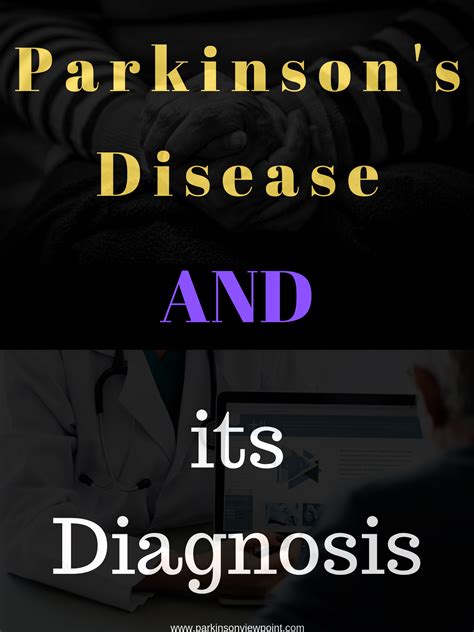 It is important to diagnose Parkinson’s disease at an early stage ...