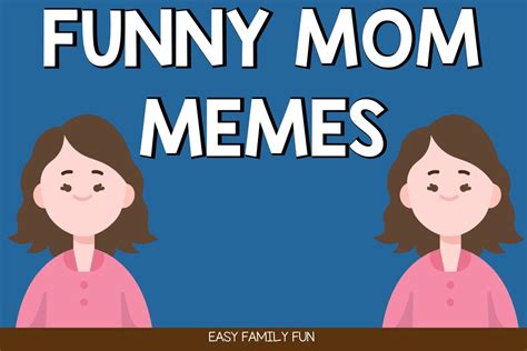 Funny Mom Memes Youll Love